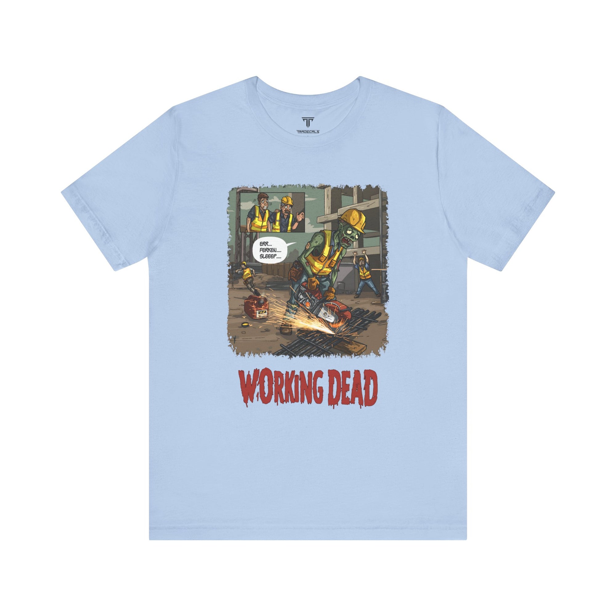 Working Dead T-Shirt