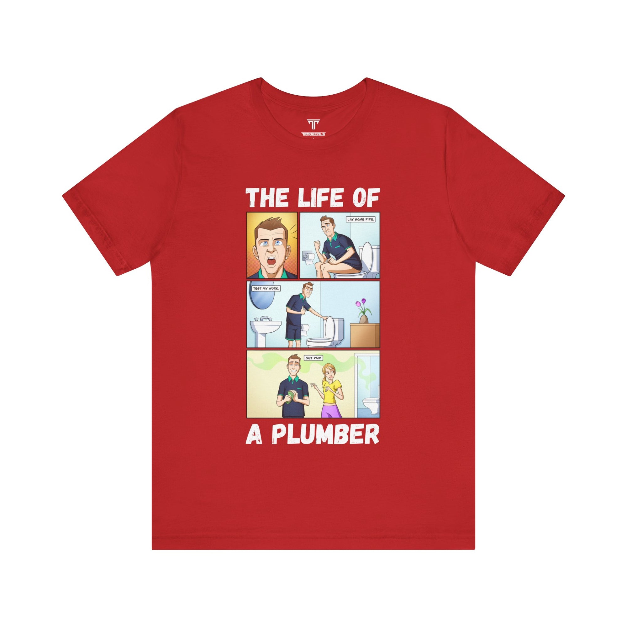 The Life Of A Plumber T-Shirt