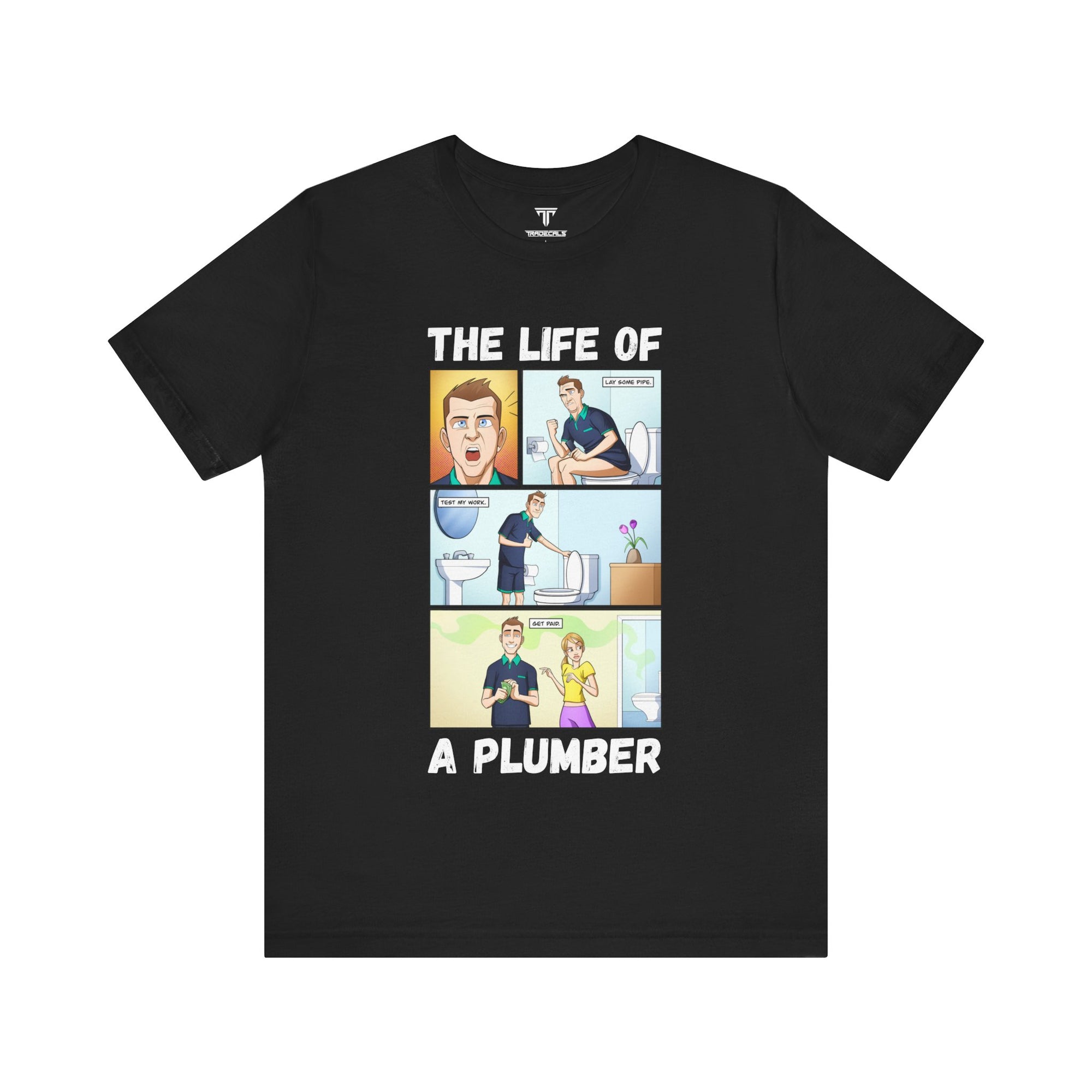The Life Of A Plumber T-Shirt