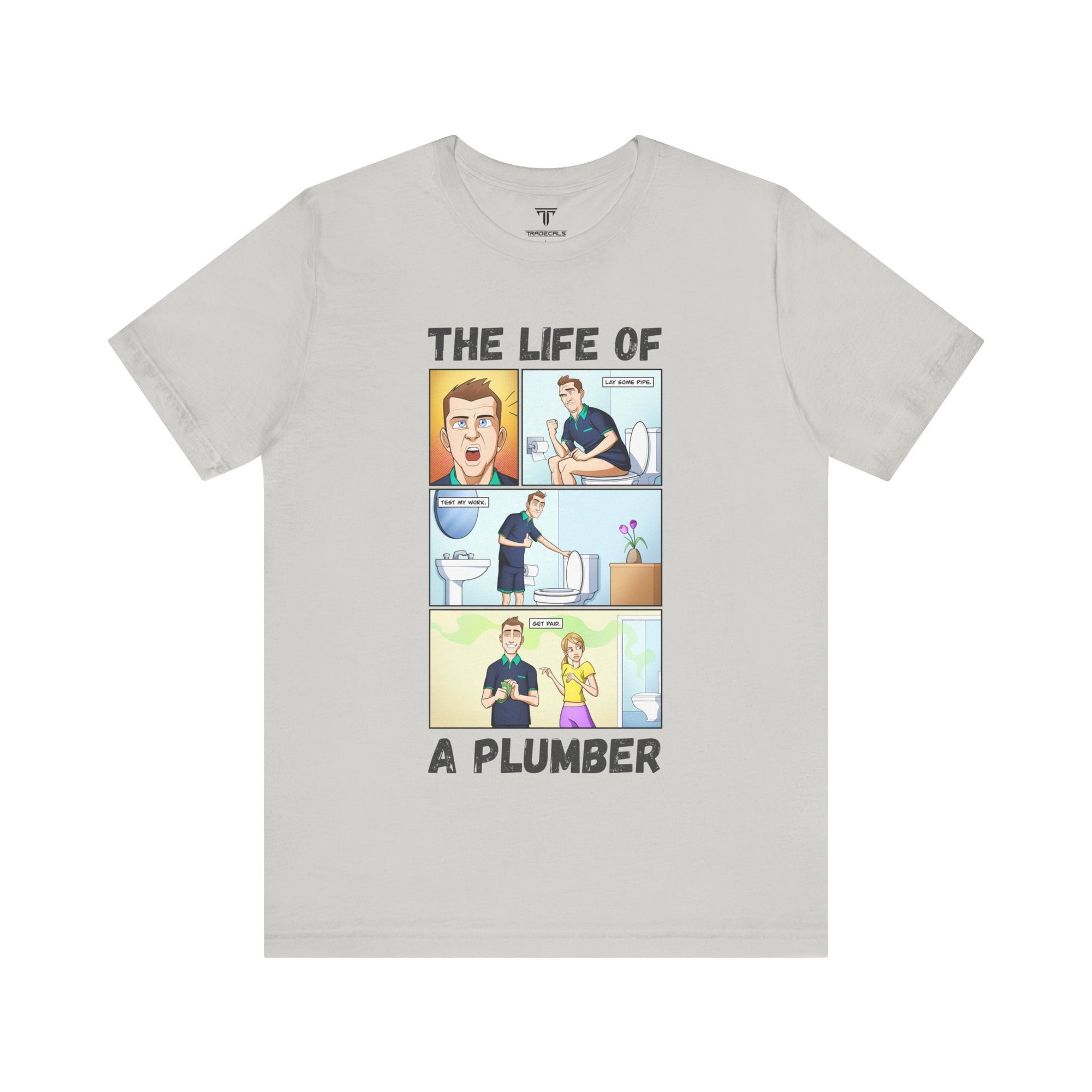 The Life Of A Plumber T-Shirt