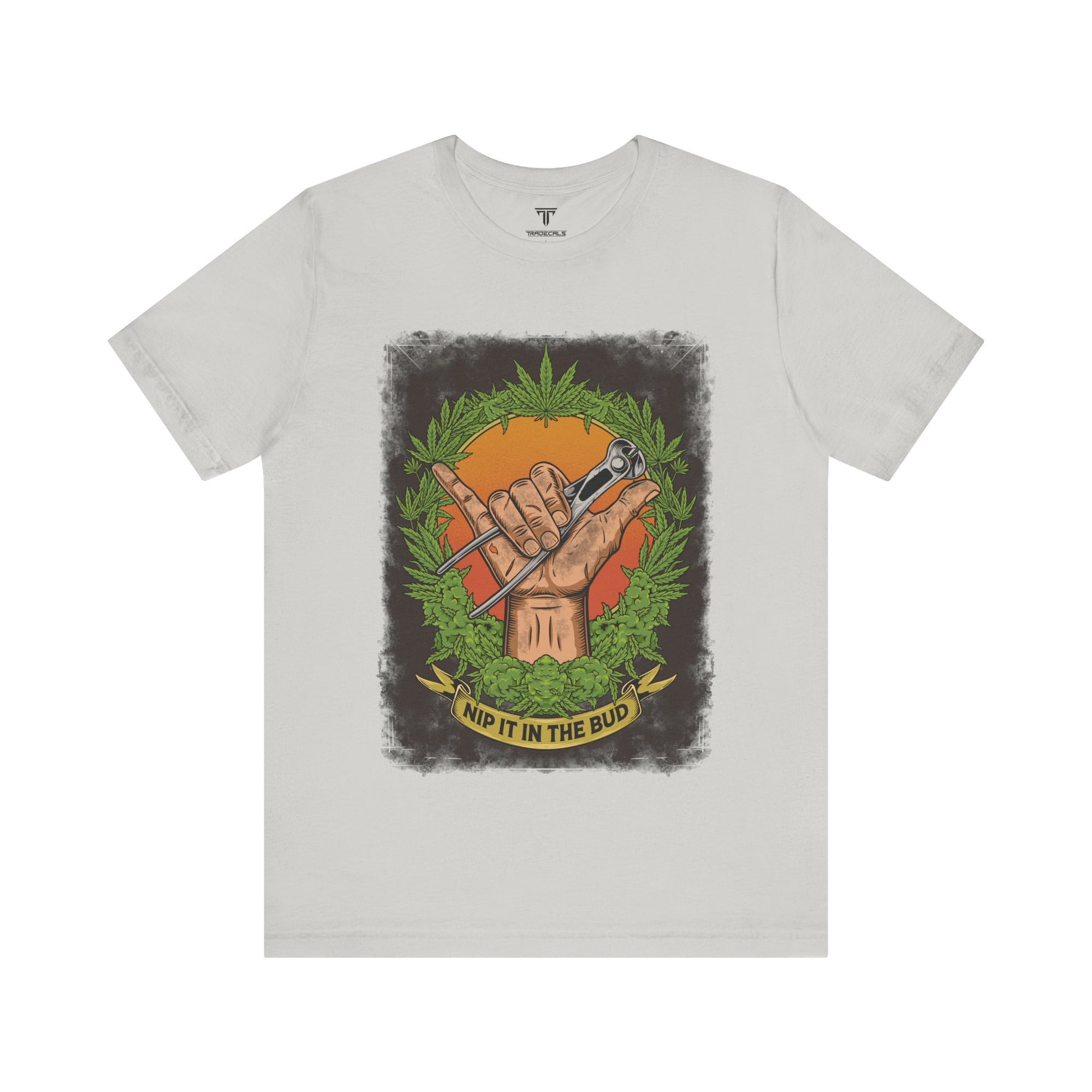 Nip It In The Bud T-Shirt