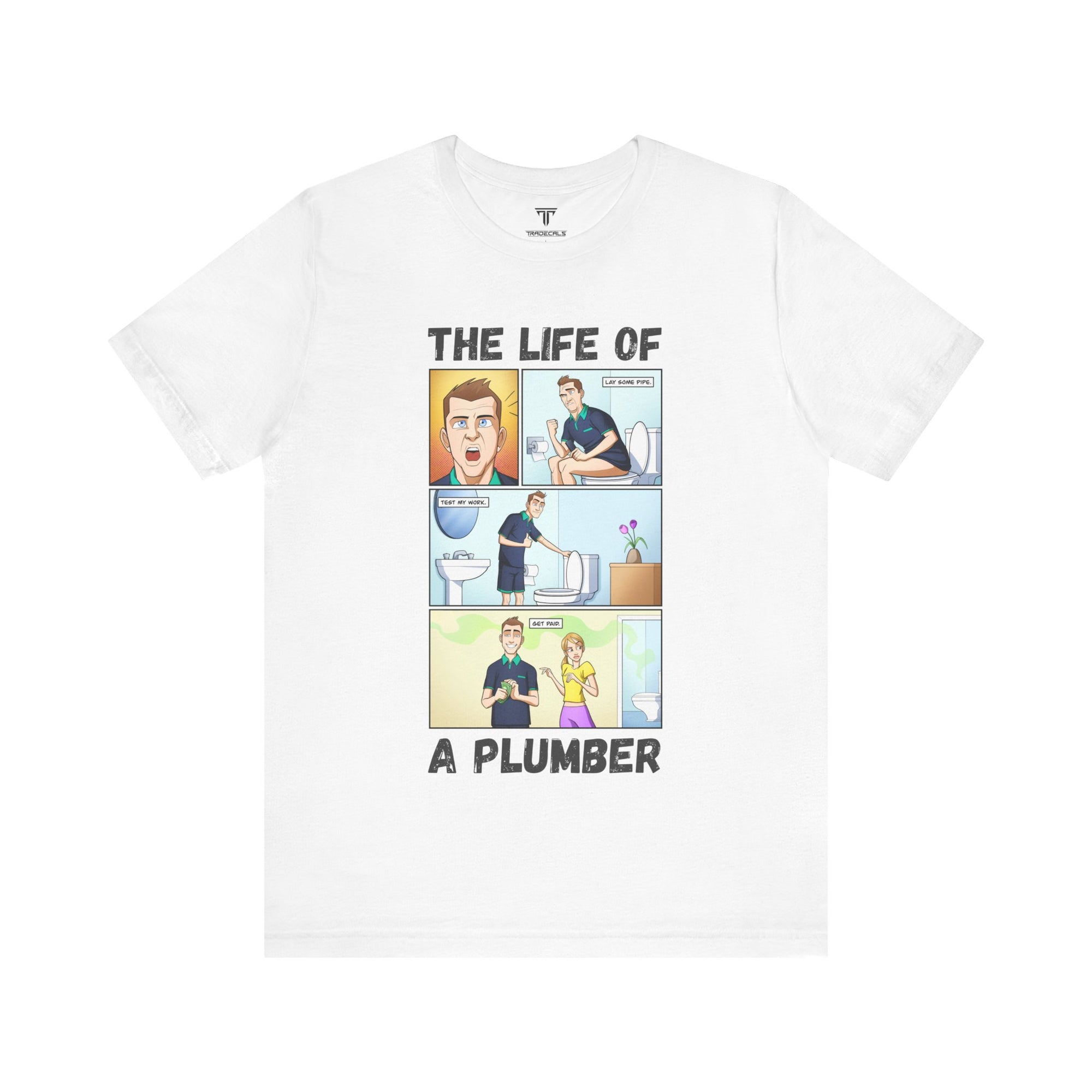 The Life Of A Plumber T-Shirt