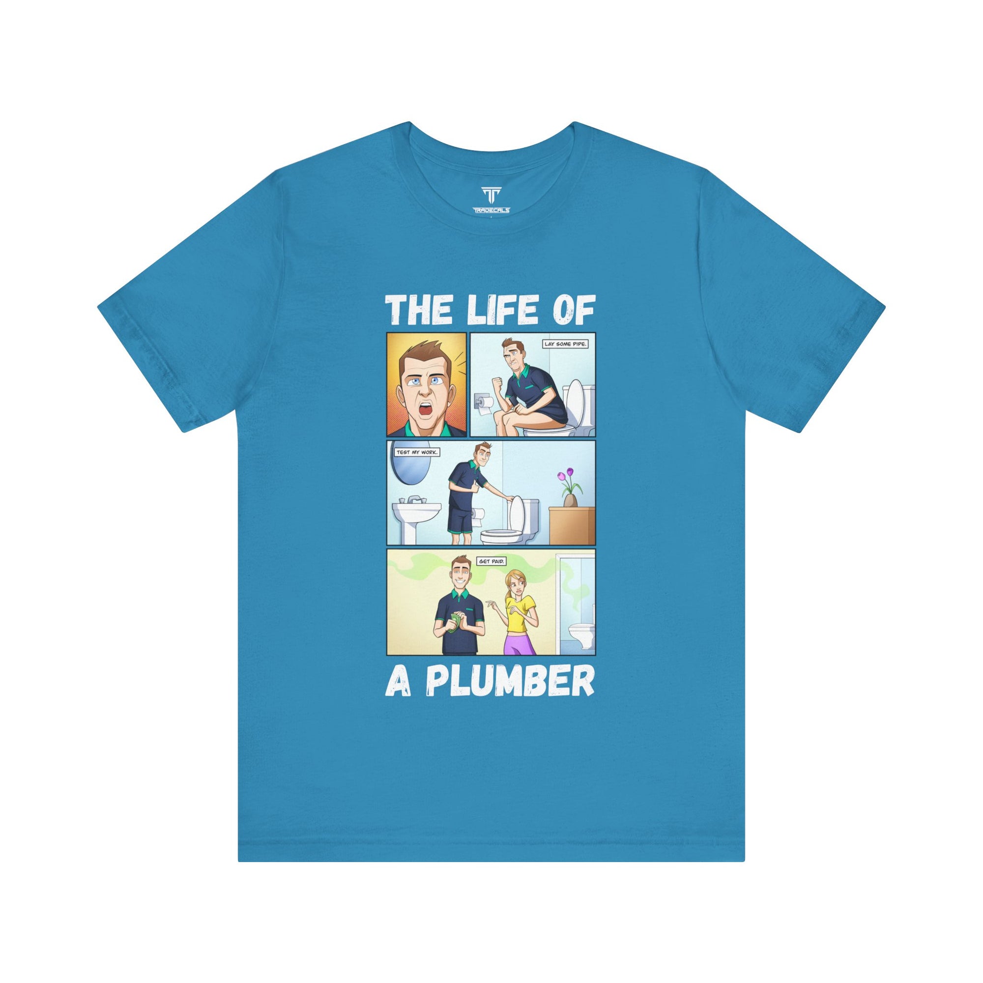 The Life Of A Plumber T-Shirt