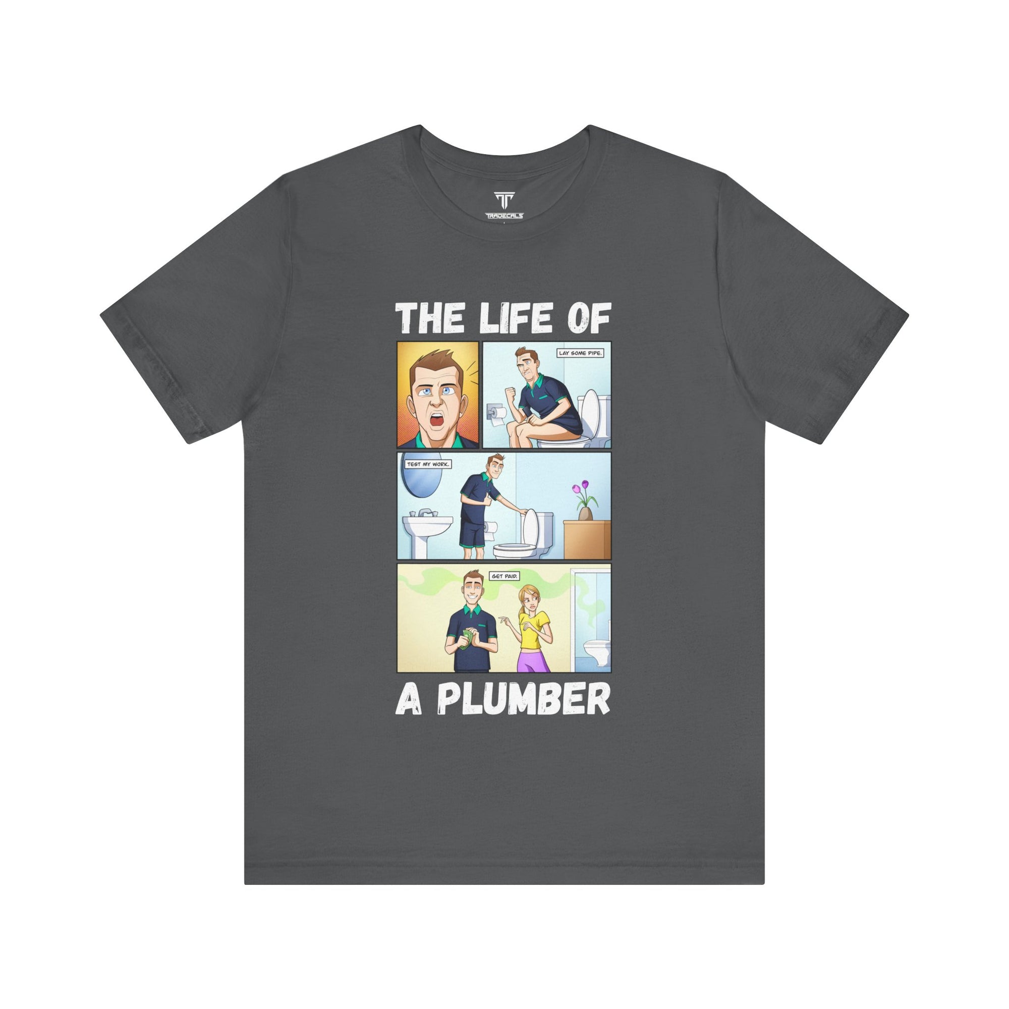 The Life Of A Plumber T-Shirt