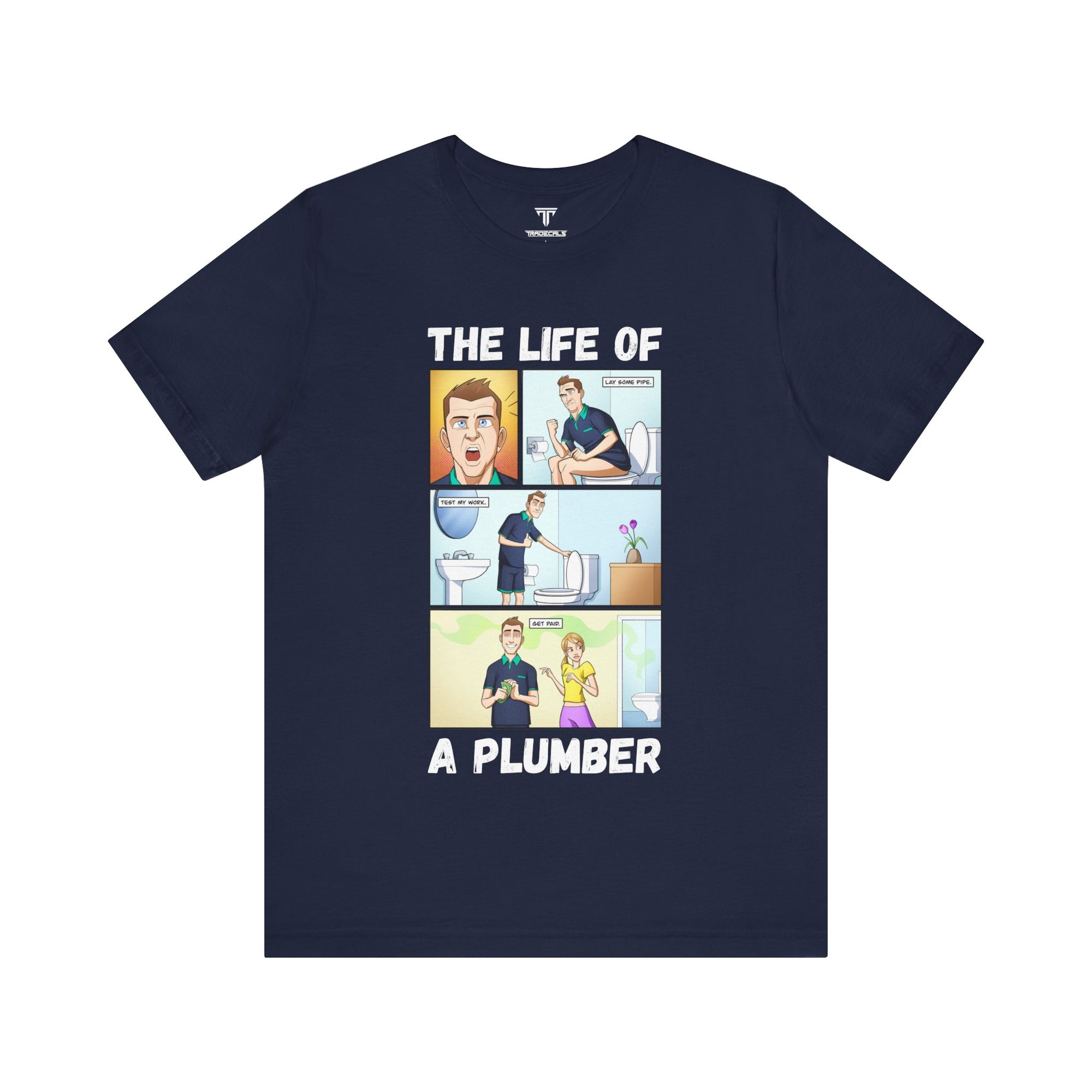 The Life Of A Plumber T-Shirt